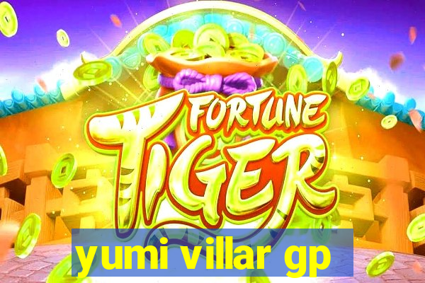 yumi villar gp